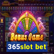 365slot bet