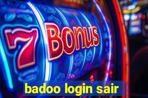 badoo login sair