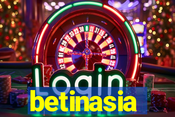 betinasia