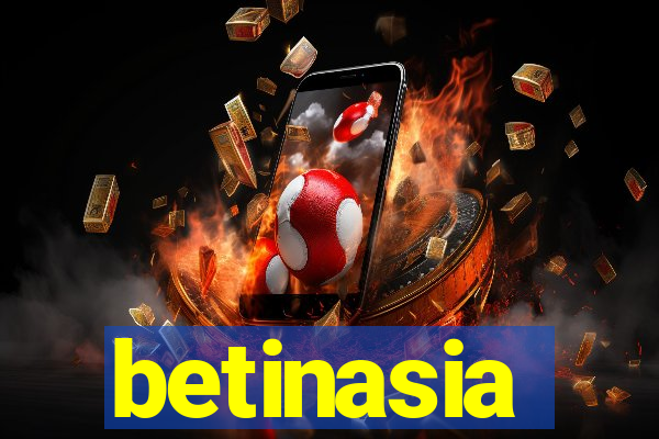 betinasia