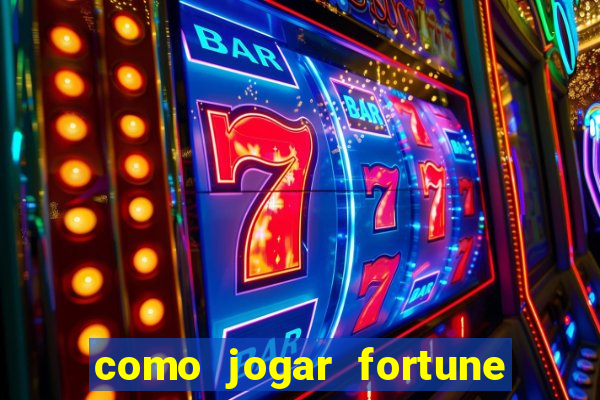 como jogar fortune tiger de gra?a