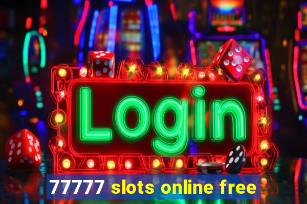 77777 slots online free