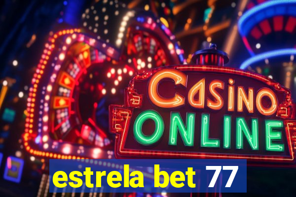 estrela bet 77