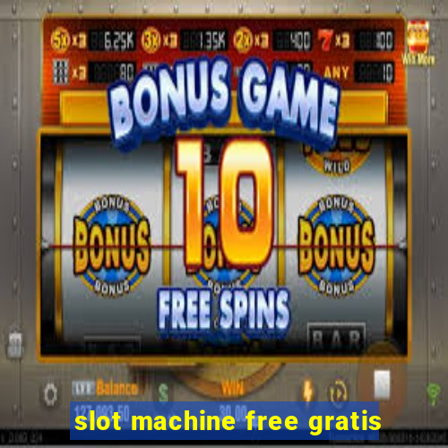 slot machine free gratis