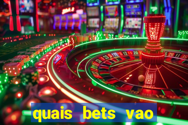 quais bets vao sair do ar