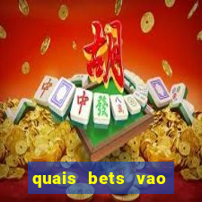 quais bets vao sair do ar