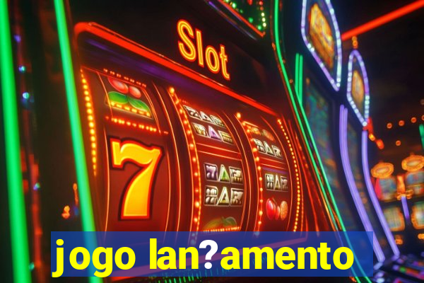 jogo lan?amento