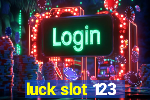 luck slot 123