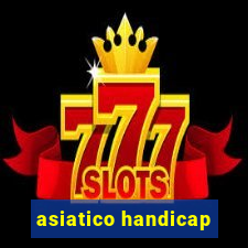 asiatico handicap