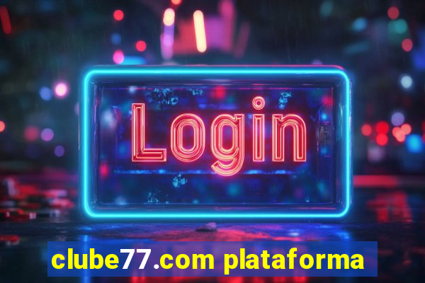 clube77.com plataforma