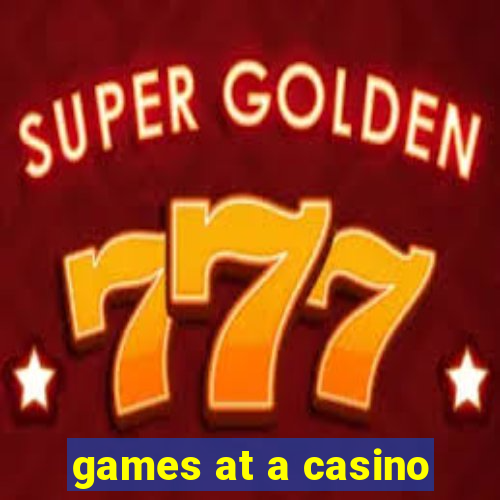 games at a casino