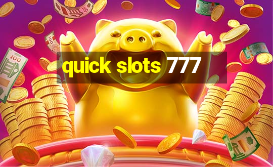 quick slots 777