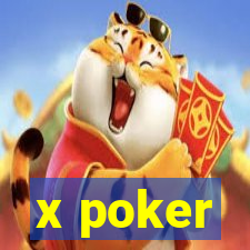 x poker