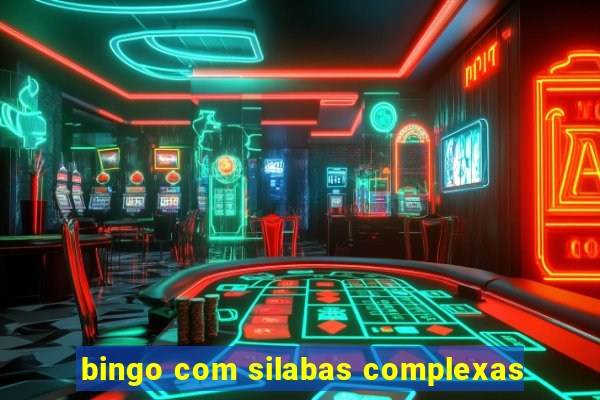 bingo com silabas complexas