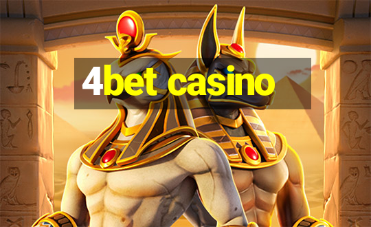 4bet casino