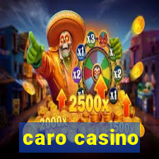 caro casino