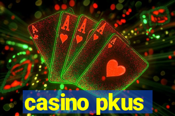 casino pkus