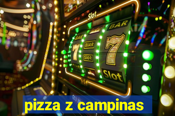 pizza z campinas