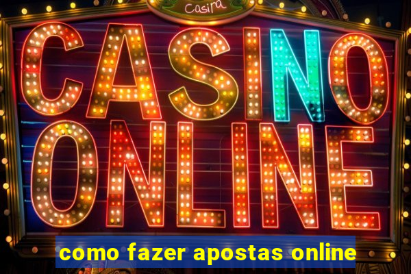 como fazer apostas online