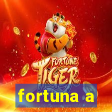 fortuna a