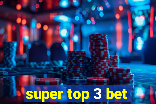 super top 3 bet