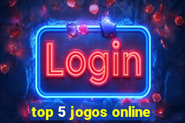 top 5 jogos online