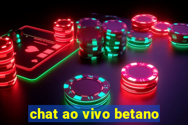 chat ao vivo betano