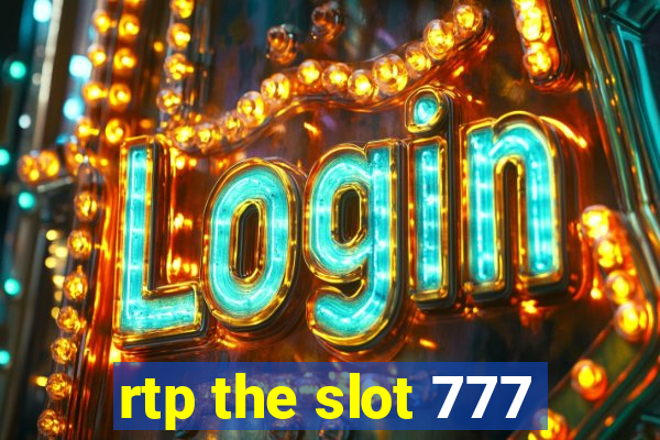 rtp the slot 777