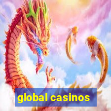 global casinos