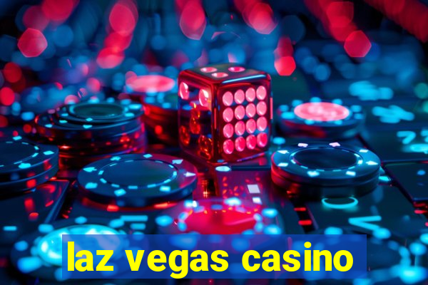 laz vegas casino