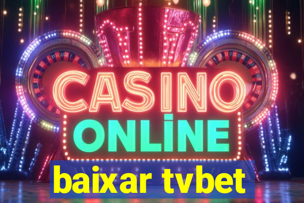 baixar tvbet