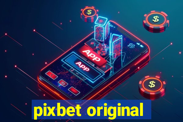 pixbet original