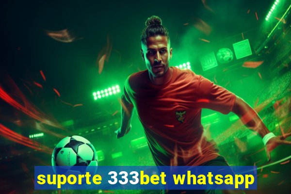 suporte 333bet whatsapp