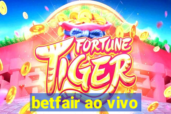 betfair ao vivo