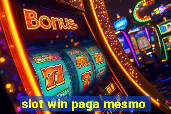 slot win paga mesmo