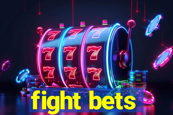 fight bets