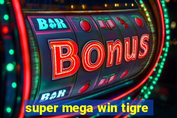 super mega win tigre