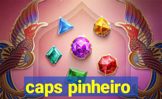 caps pinheiro