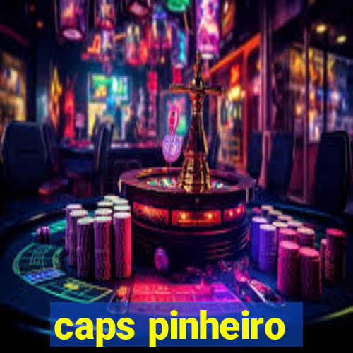 caps pinheiro