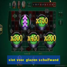 slot voor glazen schuifwand