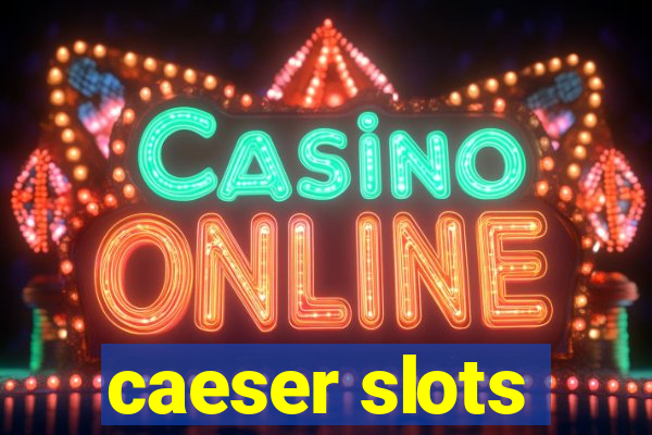 caeser slots