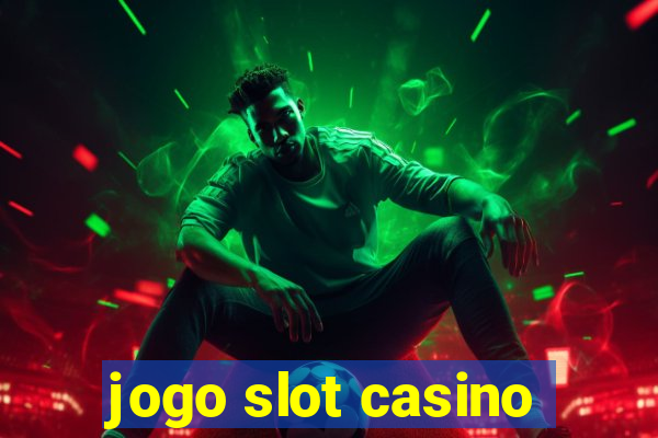 jogo slot casino