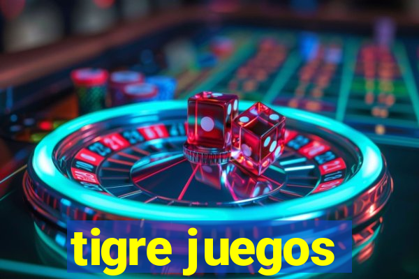 tigre juegos