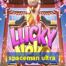 spaceman ultra