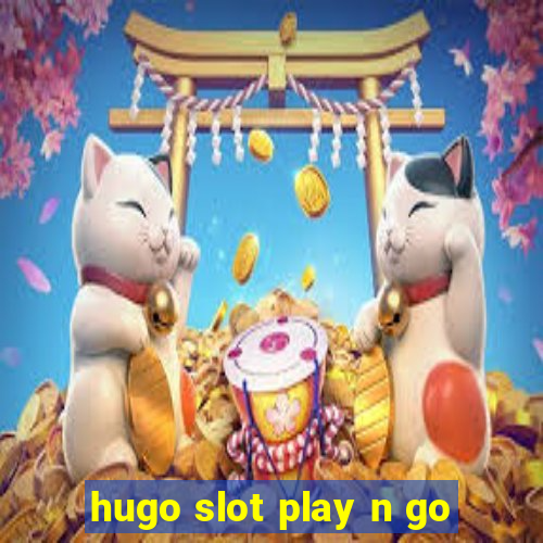 hugo slot play n go