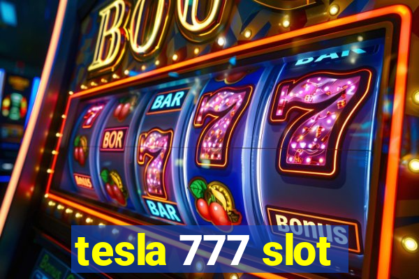 tesla 777 slot