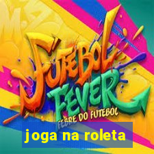 joga na roleta