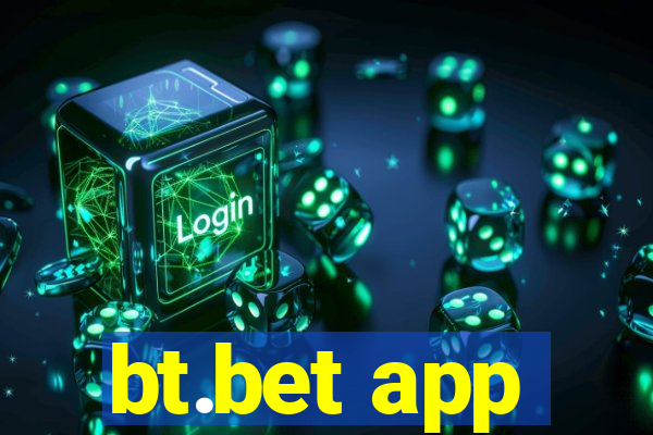 bt.bet app