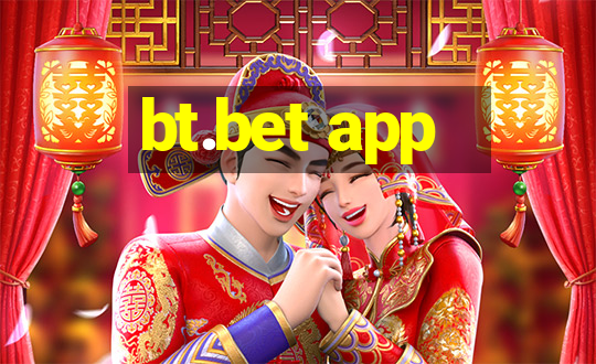 bt.bet app