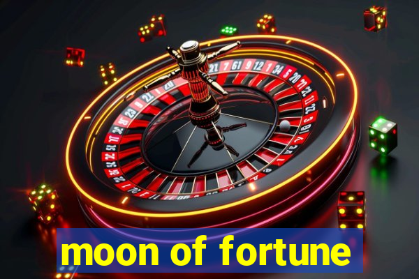 moon of fortune